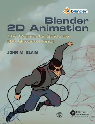2D animácia v programe Blender: Kompletný sprievodca mastnou ceruzkou - Blender 2D Animation: The Complete Guide to the Grease Pencil