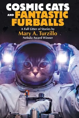 Kozmické mačky a fantastické chlpaté gule: Fantasy a sci-fi príbehy s mačkami - Cosmic Cats & Fantastic Furballs: Fantasy and Science Fiction Stories with Cats