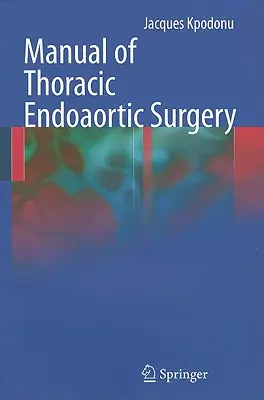 Príručka hrudnej endoaortálnej chirurgie - Manual of Thoracic Endoaortic Surgery