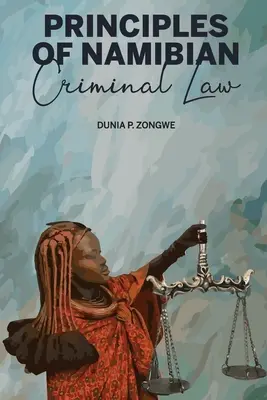 Zásady namíbijského trestného práva - Principles of Namibian Criminal Law