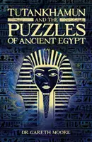 Tutanchamon a hádanky starého Egypta - Tutankhamun and the Puzzles of Ancient Egypt