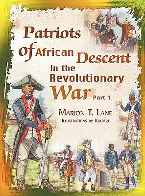 Vlastenci afrického pôvodu v revolučnej vojne: časť 1 - Patriots of African Descent in the Revolutionary War: Part 1