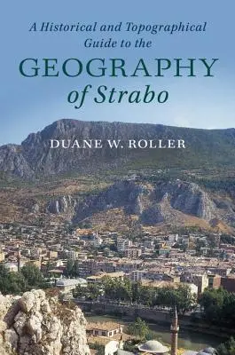 Historická a topografická príručka k Strabónovej geografii - A Historical and Topographical Guide to the Geography of Strabo