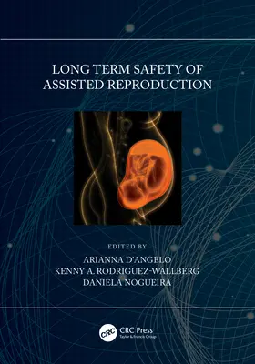 Dlhodobá bezpečnosť asistovanej reprodukcie - Long Term Safety of Assisted Reproduction