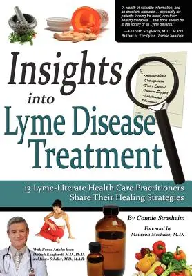 Pohľad na liečbu boreliózy: 13 borelióznych lekárov sa podelilo o svoje liečebné stratégie - Insights Into Lyme Disease Treatment: 13 Lyme-Literate Health Care Practitioners Share Their Healing Strategies