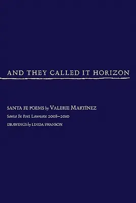 A nazvali to Horizont, Santa Fe Poems - And They Called It Horizon, Santa Fe Poems
