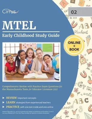 MTEL Early Childhood Study Guide (Študijná príručka pre deti v ranom detstve): Komplexný prehľad s praktickými otázkami na skúšku pre Massachusetts Tests for Educator Licensure (02) - MTEL Early Childhood Study Guide: Comprehensive Review with Practice Exam Questions for the Massachusetts Tests for Educator Licensure (02)