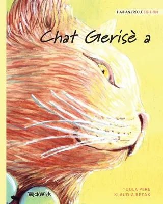 Chat Geris a: Haitské kreolské vydanie knihy The Healer Cat - Chat Geris a: Haitian Creole Edition of The Healer Cat