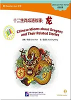 Čínske idiómy o drakoch a príbehy s nimi spojené - Chinese Idioms about Dragons and Their Related Stories