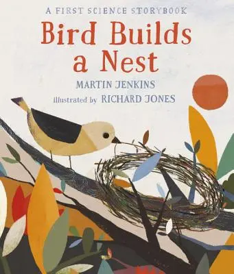 Vták stavia hniezdo: Prvá vedecká rozprávková kniha - Bird Builds a Nest: A First Science Storybook