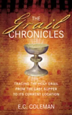 Kroniky Grálu: Svätý grál od poslednej večere až po jeho súčasné umiestnenie - The Grail Chronicles: Tracing the Holy Grail from the Last Supper to Its Current Location