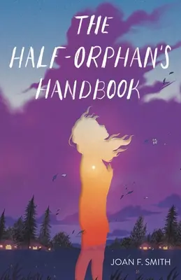 Príručka polovičnej siroty - The Half-Orphan's Handbook