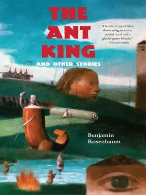 Mravenčí kráľ: A iné príbehy - The Ant King: And Other Stories