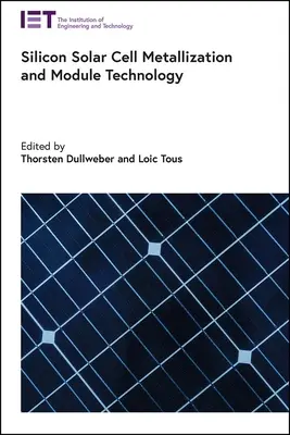 Metalizácia kremíkových solárnych článkov a technológie modulov - Silicon Solar Cell Metallization and Module Technology