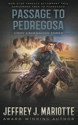 Passage To Pedregosa: Klasický western - Passage To Pedregosa: A Classic Western