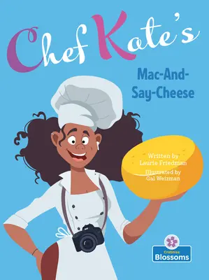 Mac-And-Say-Cheese šéfkuchára Kate - Chef Kate's Mac-And-Say-Cheese