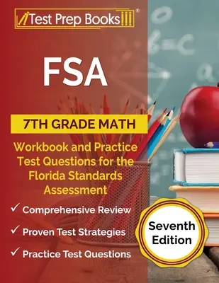 FSA 7th Grade Math Workbook and Practice Test Questions for the Florida Standards Assessment [7. vydanie] - FSA 7th Grade Math Workbook and Practice Test Questions for the Florida Standards Assessment [Seventh Edition]