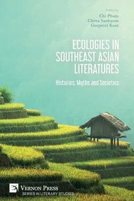 Ekológie v literatúrach juhovýchodnej Ázie: Histórie, mýty a spoločnosti - Ecologies in Southeast Asian Literatures: Histories, Myths and Societies