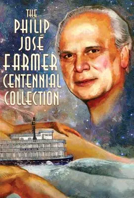 Zbierka k storočnici Philipa Josa Farmera - The Philip Jos Farmer Centennial Collection