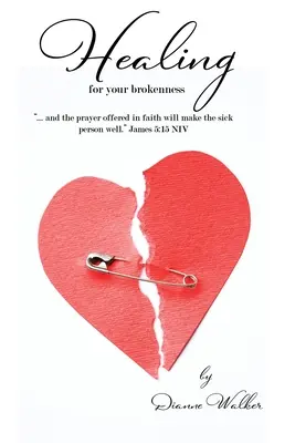 Uzdravenie vašej zlomenosti - Healing for Your Brokenness