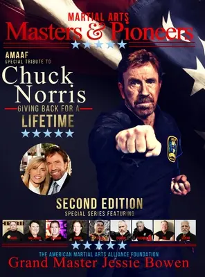 Majstri a priekopníci bojových umení Pocta Chuckovi Norrisovi: Dávame späť na celý život 2. zväzok - Martial Arts Masters & Pioneers Tribute to Chuck Norris: Giving Back for a Lifetime Volume 2