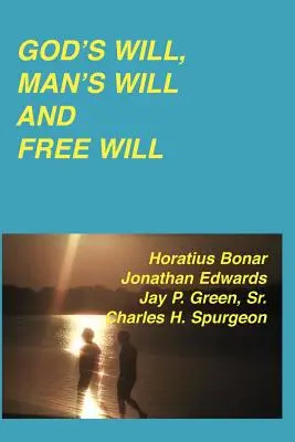 Božia vôľa, vôľa človeka a slobodná vôľa - God's Will, Man's Will and Free Will
