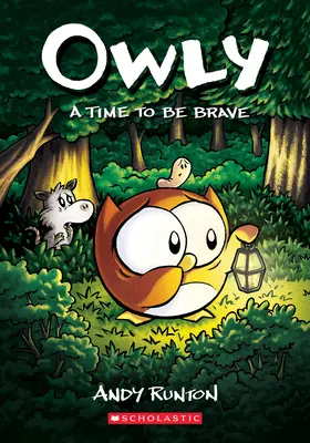 Čas byť odvážny: (Owly #4): A Graphic Novel (Owly #4): Volume 4 - A Time to Be Brave: A Graphic Novel (Owly #4): Volume 4