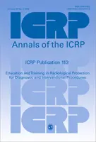 Publikácia ICRP 113 - Vzdelávanie a odborná príprava v oblasti rádiologickej ochrany pri diagnostických a intervenčných postupoch - ICRP Publication 113 - Education and Training in Radiological Protection for Diagnostic and Interventional Procedures