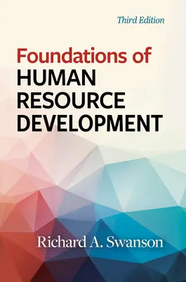Základy rozvoja ľudských zdrojov, tretie vydanie - Foundations of Human Resource Development, Third Edition