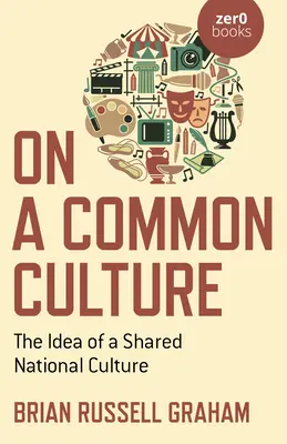 O spoločnej kultúre: Idea spoločnej národnej kultúry - On a Common Culture: The Idea of a Shared National Culture