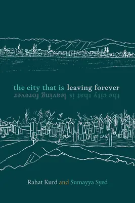 Mesto, ktoré navždy odchádza: Kašmírske listy - The City That Is Leaving Forever: Kashmiri Letters