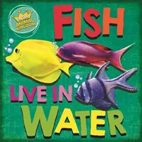 V živočíšnej ríši: Ryby žijú vo vode - In the Animal Kingdom: Fish Live in Water