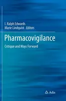 Farmakovigilancia: Kritika a cesty vpred - Pharmacovigilance: Critique and Ways Forward