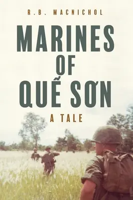 Mariňáci z Quế Sơn: Príbeh - Marines of Quế Sơn: A Tale