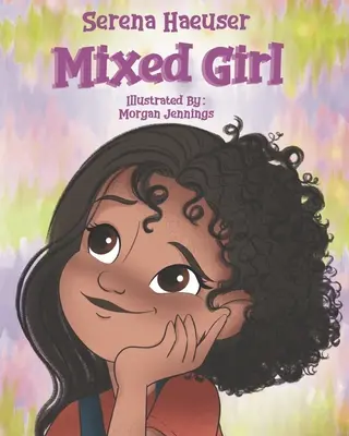 Zmiešané dievča - Mixed Girl
