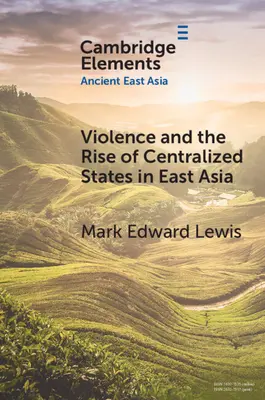 Násilie a vzostup centralizovaných štátov vo východnej Ázii - Violence and the Rise of Centralized States in East Asia