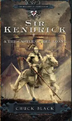 Sir Kendrick a hrad Bel Lione - Sir Kendrick and the Castle of Bel Lione