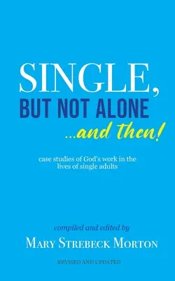 Single, but not Alone... A potom! - Single, But Not Alone... And Then!