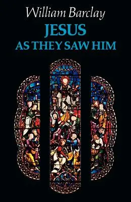 Ježiš, ako ho videli - Jesus as They Saw Him