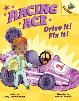 Racing Ace: Drive It! Oprav to! Acorn Book - Racing Ace: Drive It! Fix It!: An Acorn Book