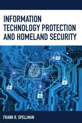 Ochrana informačných technológií a vnútorná bezpečnosť - Information Technology Protection and Homeland Security