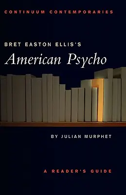 Bret Easton Ellis: Americké psycho - Bret Easton Ellis's American Psycho