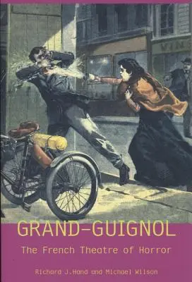 Londýnsky Grand Guignol a divadlo hrôzy - London's Grand Guignol and the Theatre of Horror