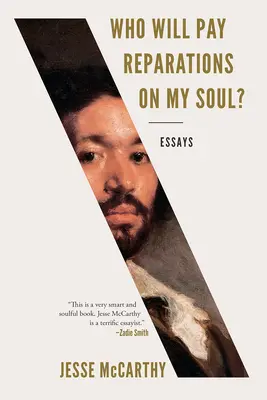 Kto zaplatí odškodné za moju dušu? . - Who Will Pay Reparations on My Soul?: Essays
