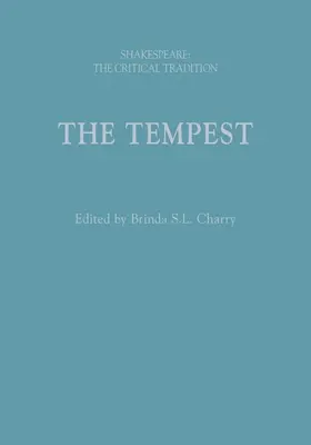 Búrka: Shakespeare: Shakespeare: Kritická tradícia - The Tempest: Shakespeare: The Critical Tradition