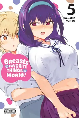 Prsia sú moje najobľúbenejšie veci na svete!, zv. 5 - Breasts Are My Favorite Things in the World!, Vol. 5