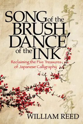 Pieseň štetca, tanec atramentu: Cesta k sebapoznaniu prostredníctvom japonskej kaligrafie - Song of the Brush, Dance of the Ink: The Path to Self-Discovery Through Japanese Calligraphy