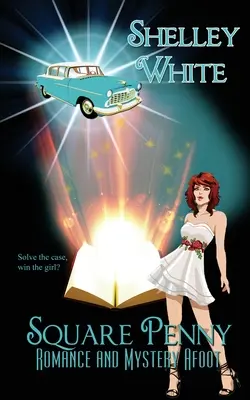 Štvorcová Penny: Romantika a záhada v pohybe - Square Penny: Romance and Mystery Afoot