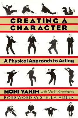 Vytvorenie postavy: Fyzický prístup k herectvu - Creating a Character: A Physical Approach to Acting
