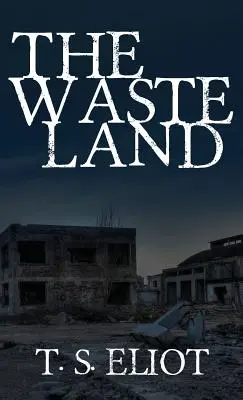 Pustatina: Pôvodné vydanie z roku 1922 - The Waste Land: The Original 1922 Edition